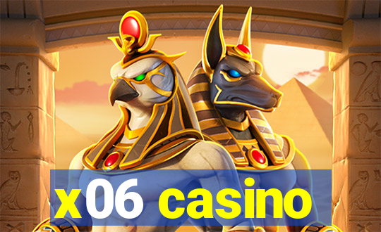 x06 casino